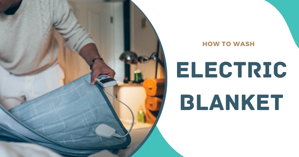 With 8 Steps Learn How To Wash Electric Blanket